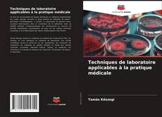 Techniques de laboratoire applicables à la pratique médicale的封面