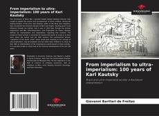 Portada del libro de From imperialism to ultra-imperialism: 100 years of Karl Kautsky