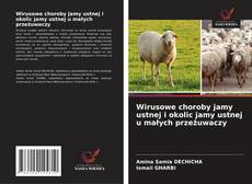 Copertina di Wirusowe choroby jamy ustnej i okolic jamy ustnej u małych przeżuwaczy