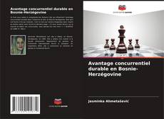 Copertina di Avantage concurrentiel durable en Bosnie-Herzégovine