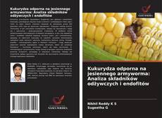 Bookcover of Kukurydza odporna na jesiennego armyworma: Analiza składników odżywczych i endofitów