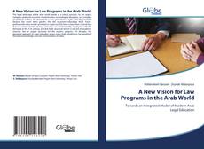 Bookcover of A New Vision for Law Programs in the Arab World