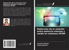 Copertina di Reducción de la relación entre potencia máxima y media en sistemas OFDM