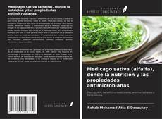 Copertina di Medicago sativa (alfalfa), donde la nutrición y las propiedades antimicrobianas
