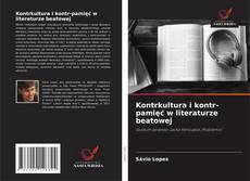 Borítókép a  Kontrkultura i kontr-pamięć w literaturze beatowej - hoz