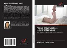 Borítókép a  Późne przyswojenie języka migowego - hoz