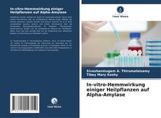 Portada del libro de In-vitro-Hemmwirkung einiger Heilpflanzen auf Alpha-Amylase