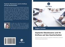 Buchcover von Geplante Obsoleszenz und ihr Einfluss auf das Kaufverhalten