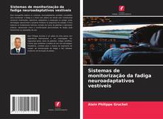 Borítókép a  Sistemas de monitorização da fadiga neuroadaptativos vestíveis - hoz