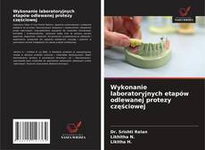 Copertina di Wykonanie laboratoryjnych etapów odlewanej protezy częściowej