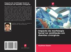 Copertina di Impacto da morfologia facial na ventilação em doentes cirúrgicos