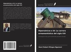 Couverture de Hipersónicos e IA: La carrera armamentística del siglo XXI