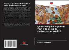 Borítókép a  Qu'est-ce que l'argent et vaut-il la peine de contracter un crédit ? - hoz