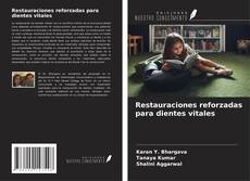Buchcover von Restauraciones reforzadas para dientes vitales