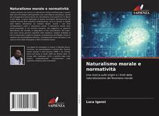 Bookcover of Naturalismo morale e normatività