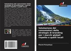Borítókép a  Valutazione dei consumatori delle strategie di branding per i marchi globali rispetto a quelli locali - hoz
