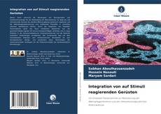 Integration von auf Stimuli reagierenden Gerüsten kitap kapağı