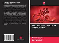 Capa do livro de Tumores metastáticos na cavidade oral 