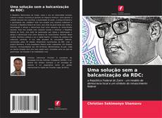 Portada del libro de Uma solução sem a balcanização da RDC: