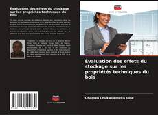 Portada del libro de Évaluation des effets du stockage sur les propriétés techniques du bois