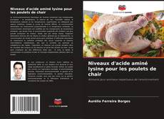Portada del libro de Niveaux d'acide aminé lysine pour les poulets de chair