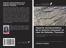 Copertina di Impacto socioeconómico de la minería artesanal: el caso de Kahama, Tanzania