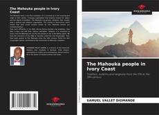 Borítókép a  The Mahouka people in Ivory Coast - hoz