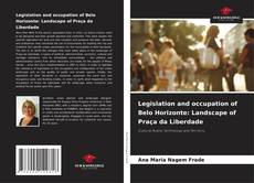Обложка Legislation and occupation of Belo Horizonte: Landscape of Praça da Liberdade