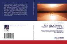 Capa do livro de Archetype of Numbers – Creation Of Matter and the Universe 