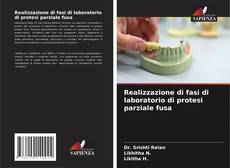 Borítókép a  Realizzazione di fasi di laboratorio di protesi parziale fusa - hoz