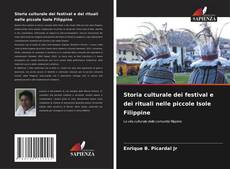 Borítókép a  Storia culturale dei festival e dei rituali nelle piccole Isole Filippine - hoz