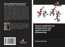 Couverture de Nuove piattaforme polimeriche per applicazioni di biosensing