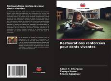 Copertina di Restaurations renforcées pour dents vivantes