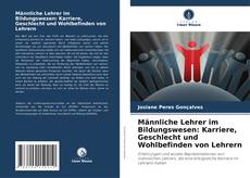 Copertina di Männliche Lehrer im Bildungswesen: Karriere, Geschlecht und Wohlbefinden von Lehrern