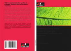 Copertina di Ottimizzazione della quota di energie rinnovabili nei sistemi elettrici