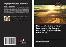 Il ruolo delle autorità di frontiera nella lotta e nella prevenzione della criminalità kitap kapağı