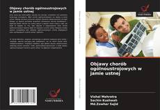 Objawy chorób ogólnoustrojowych w jamie ustnej的封面