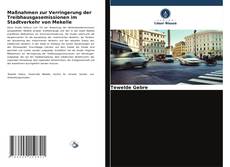 Copertina di Maßnahmen zur Verringerung der Treibhausgasemissionen im Stadtverkehr von Mekelle
