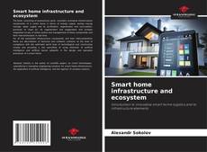 Portada del libro de Smart home infrastructure and ecosystem