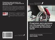Copertina di Programas para personas con discapacidad física y programas de bienestar social