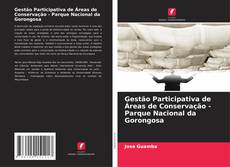 Couverture de Gestão Participativa de Áreas de Conservação - Parque Nacional da Gorongosa