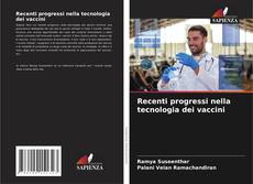 Buchcover von Recenti progressi nella tecnologia dei vaccini