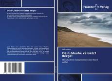 Bookcover of Dein Glaube versetzt Berge!