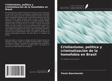 Copertina di Cristianismo, política y criminalización de la homofobia en Brasil