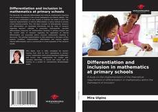 Capa do livro de Differentiation and inclusion in mathematics at primary schools 