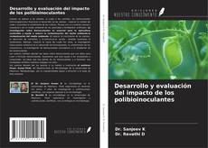 Copertina di Desarrollo y evaluación del impacto de los polibioinoculantes