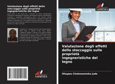 Valutazione degli effetti dello stoccaggio sulle proprietà ingegneristiche del legno kitap kapağı