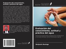Copertina di Evaluación del conocimiento, actitud y práctica del agua