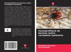 Couverture de Imunoprofilaxia de bovinos contra carrapatos hyalomma