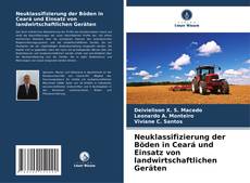 Buchcover von Neuklassifizierung der Böden in Ceará und Einsatz von landwirtschaftlichen Geräten